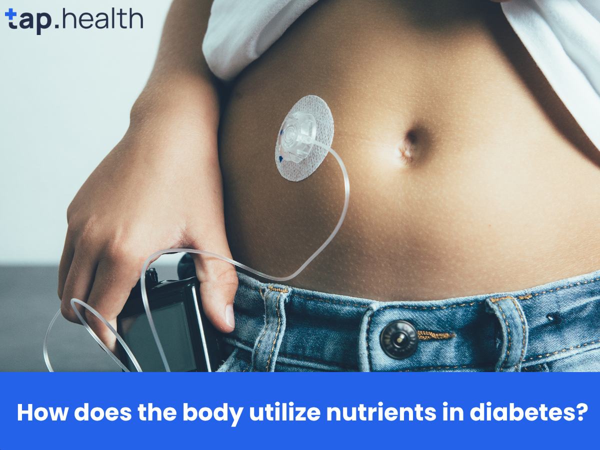 How does the body utilize nutrients in diabetes