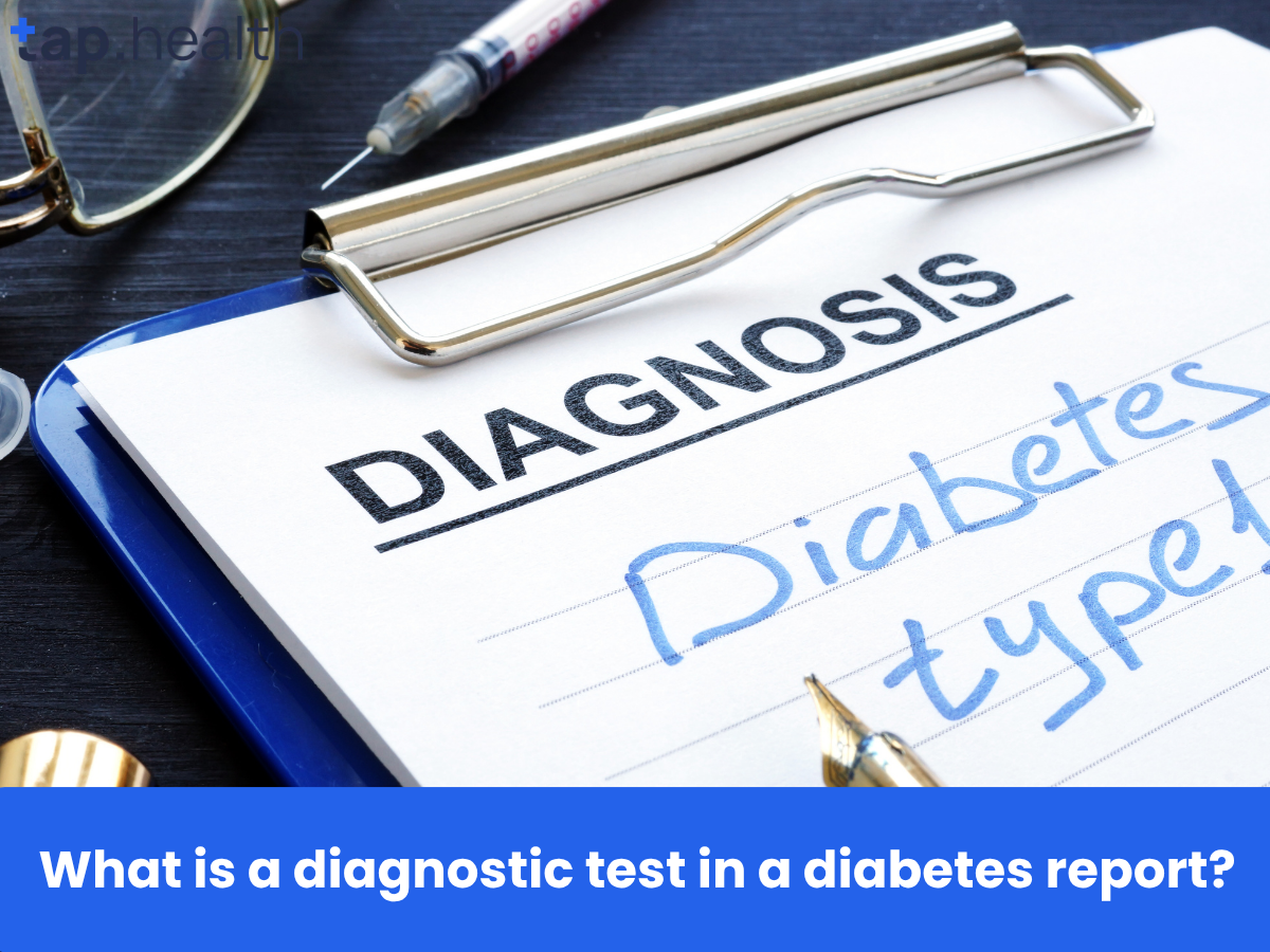 What is a diagnostic test in a diabetes report