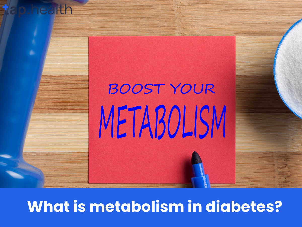 What is metabolism in diabetes