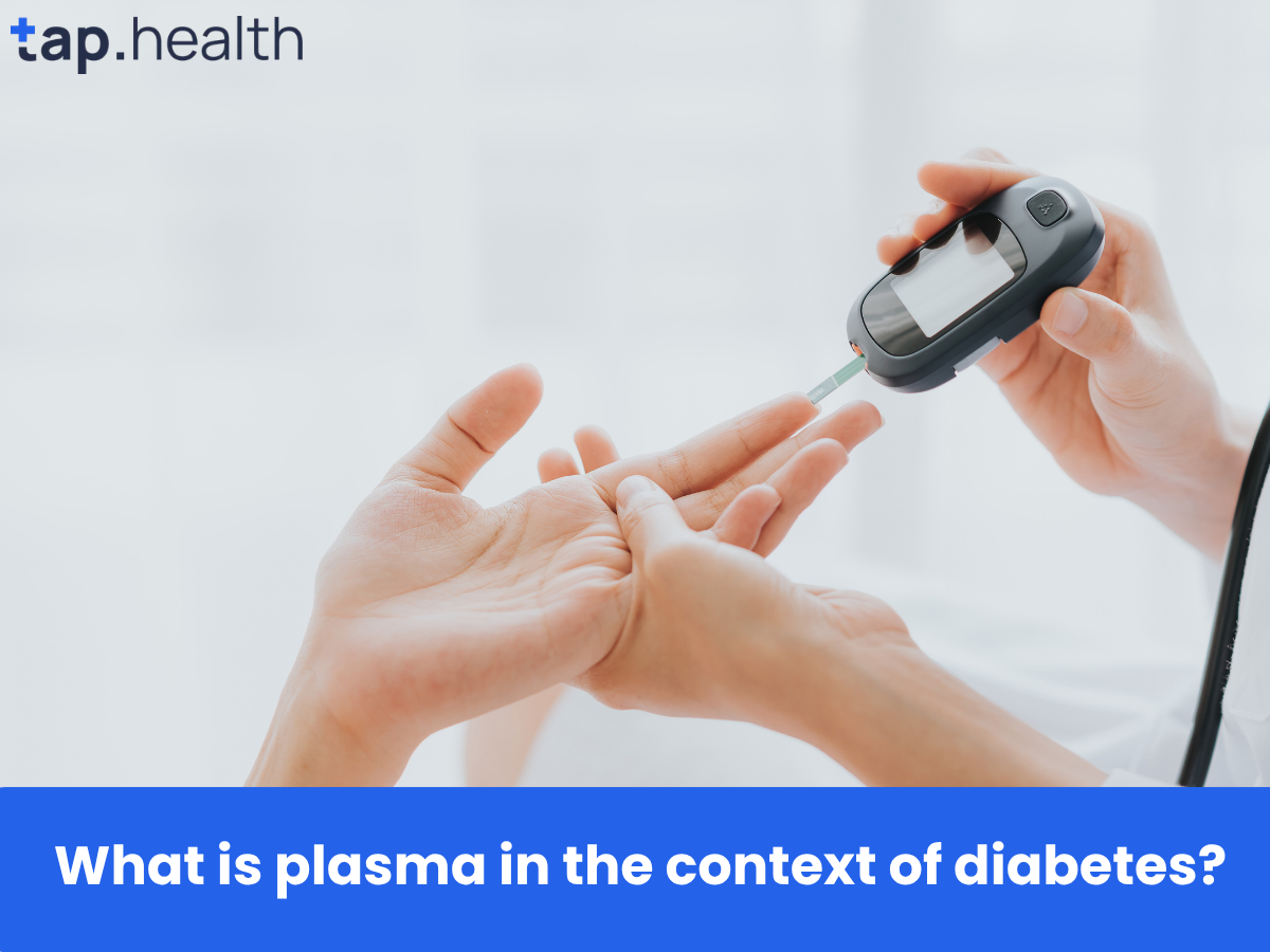 What is plasma in the context of diabetes