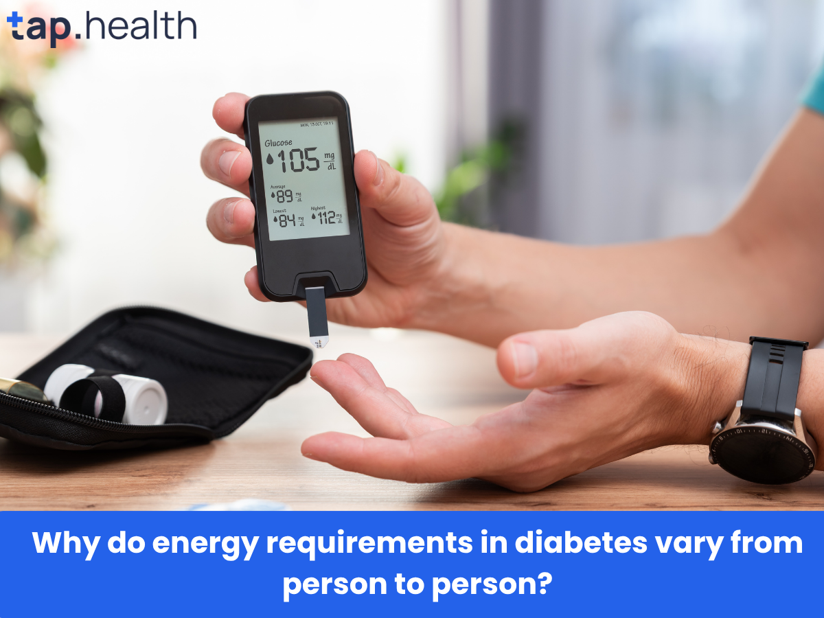 Why do energy requirements in diabetes vary from person to person