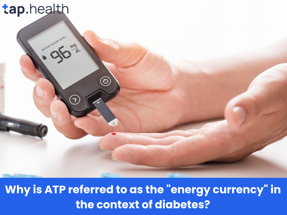 Why is ATP referred to as the energy currency in the context of diabetes