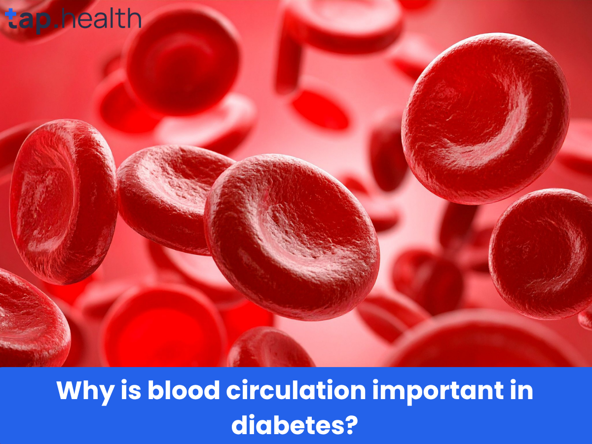 Why is blood circulation important in diabetes