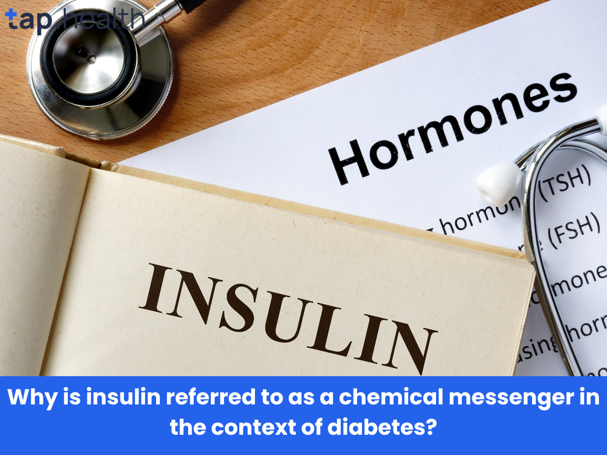 Why is insulin referred to as a chemical messenger in the context of diabetes
