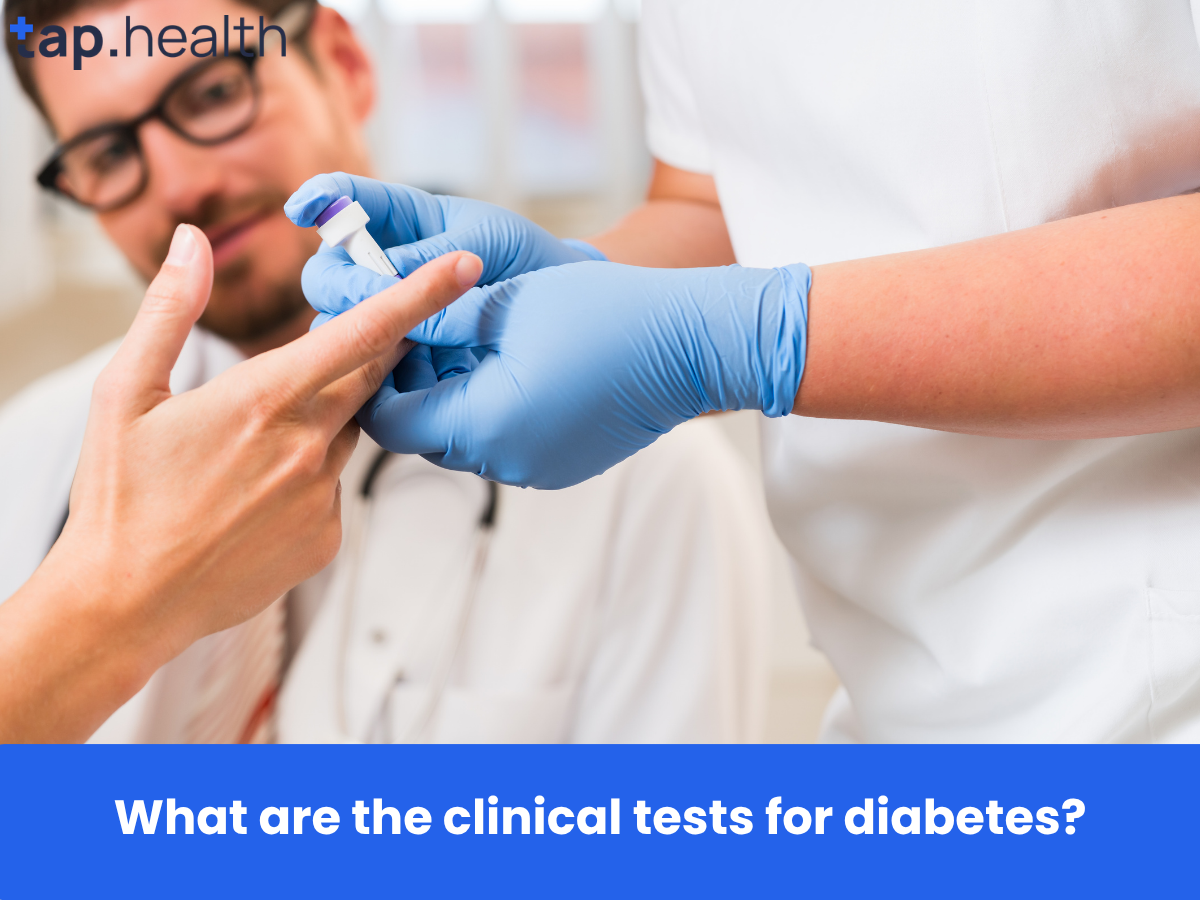 What are the clinical tests for diabetes