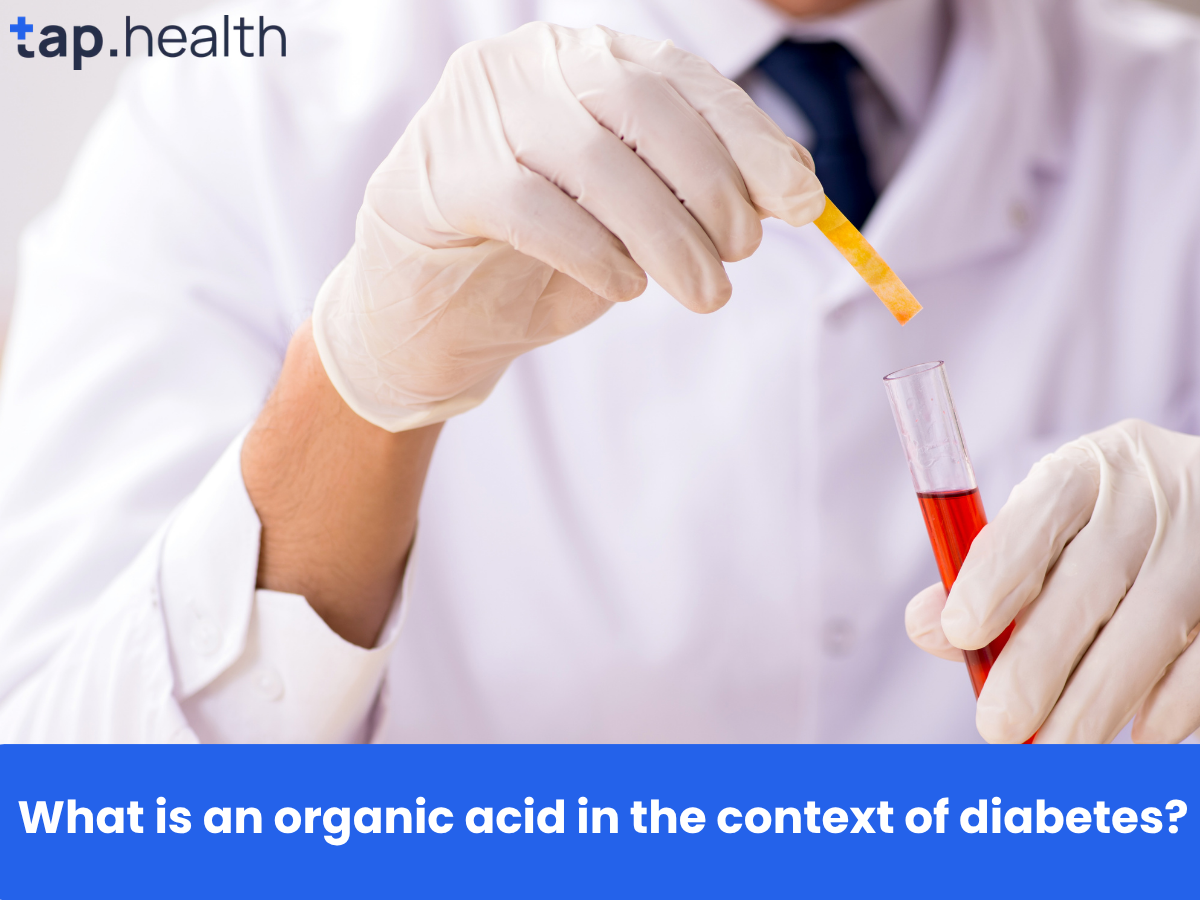 What is an organic acid in the context of diabetes