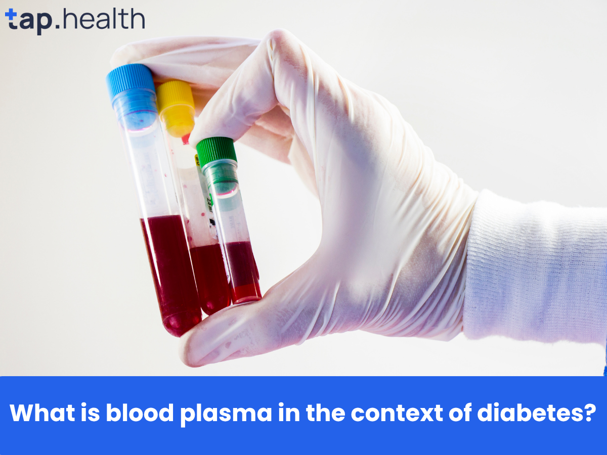 What is blood plasma in the context of diabetes