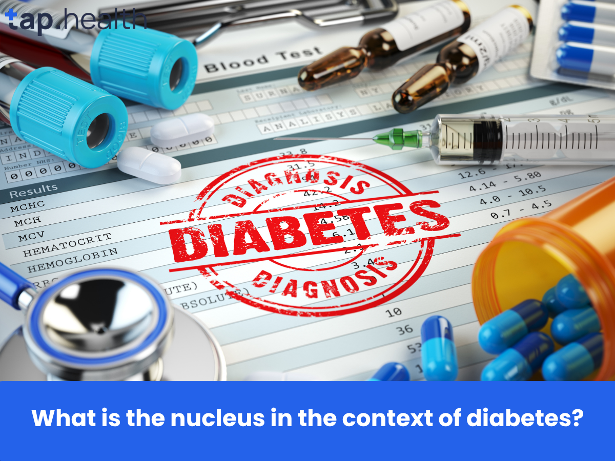 What is the nucleus in the context of diabetes